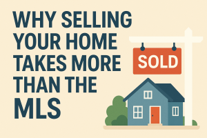 Why selling your home takes more than the MLS
